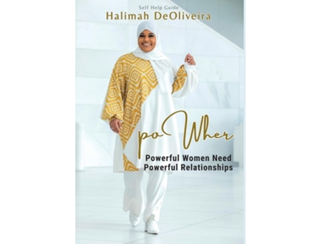 Livro PowHer Powerful Women Need Powerful Relationships de Halimah Deoliveira (Inglês - Capa Dura)