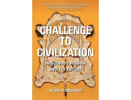 Livro Challenge to Civilization de Blair A Stonechild (Inglês)