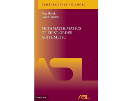 Livro Metamathematics Of First-order Arithmetic De Petr Hájek E Pavel Pudlák (inglês - Capa Dura)