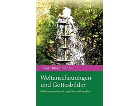 Livro Weltanschauungen Und Gottesbilder German Edition de Eckart Ruschmann (Alemão - Capa Dura)