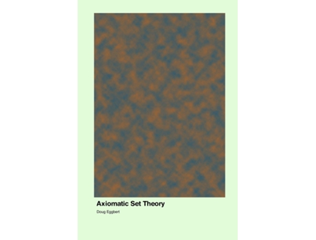 Livro Axiomatic Set Theory de Doug Eggbert (Inglês)