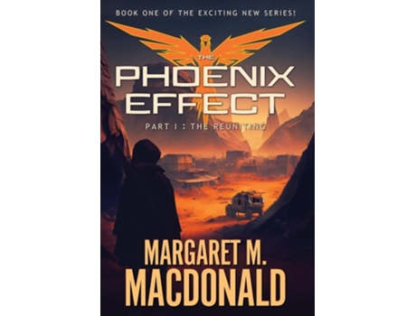 Livro The Phoenix Effect Part 1 The Reuniting de Margaret MacDonald (Inglês - Capa Dura)