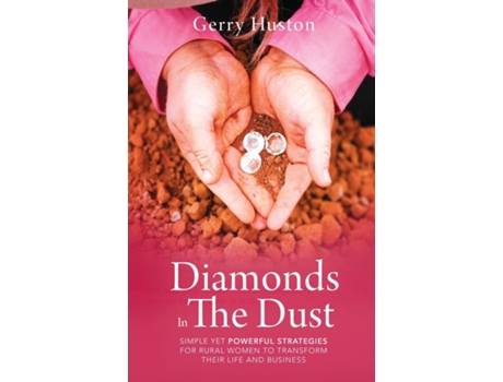 Livro Diamonds In The Dust Strategies For Rural Women To Transform Their Life And Business De Gerry Huston (inglês)