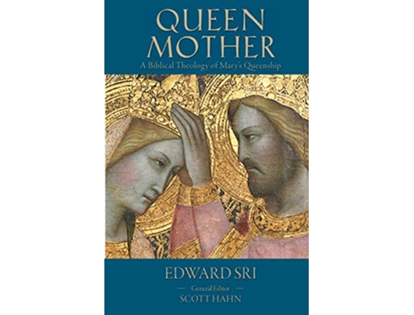 Livro Queen Mother A Biblical Theology of Marys Queenship Letter Spirit Project de Edward Sri Scott Hahn (Inglês)