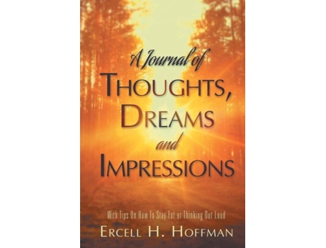 Livro A Journal Of Thoughts, Dreams And Impressions De Hoffman, Ercell Et Al. (inglês)