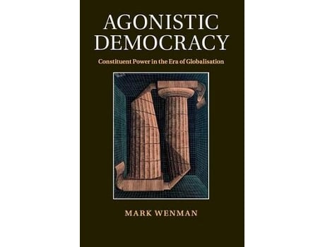 Livro agonistic democracy de mark (university of nottingham) wenman (inglês)