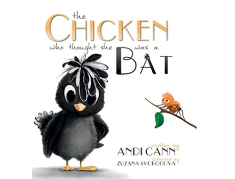 Livro The Chicken Who Thought She Was a Bat de Andi Cann (Inglês)