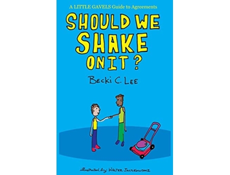 Livro Should We Shake On It? A Little Gavels Guide To Agreements De Becki C Lee (inglês)