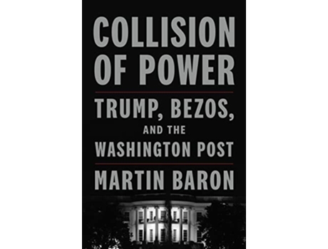 Livro Collision of Power de Martin Baron (Inglês - Capa Dura)