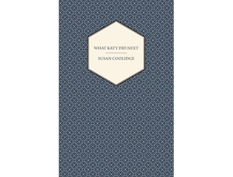 Livro What Katy Did Next de Susan Coolidge (Inglês)