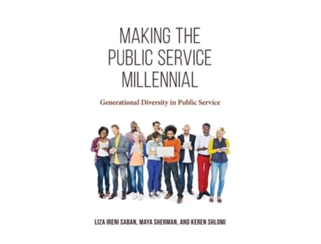 Livro Making the Public Service Millennial de Liza Ireni Saban, Maya Sherman et al. (Inglês - Capa Dura)