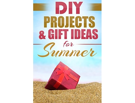 Livro DIY Summer Amazing Homemade Gifts Gift Ideas for Summer Crafts Hobbies Home Do It Yourself de Do It Yourself Nation (Inglês)
