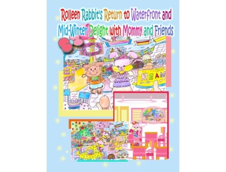 Livro Rolleen Rabbits Return To Waterfront And Mid-winter Delight With Mommy And Friends De R Kong (inglês)