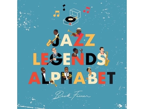Livro Jazz Legends Alphabet de Beck Feiner (Inglês - Capa Dura)