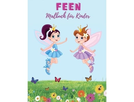 Livro Feen Malbuch Für Kinder Super Lustige Fantasy-malvorlagen Süße Magische Märchenfeen! De Vontell Becker (inglês)