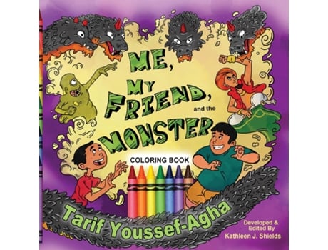 Livro Me, My Friend, And The Monster, Coloring Book De Tarif Youssef-agha (inglês)