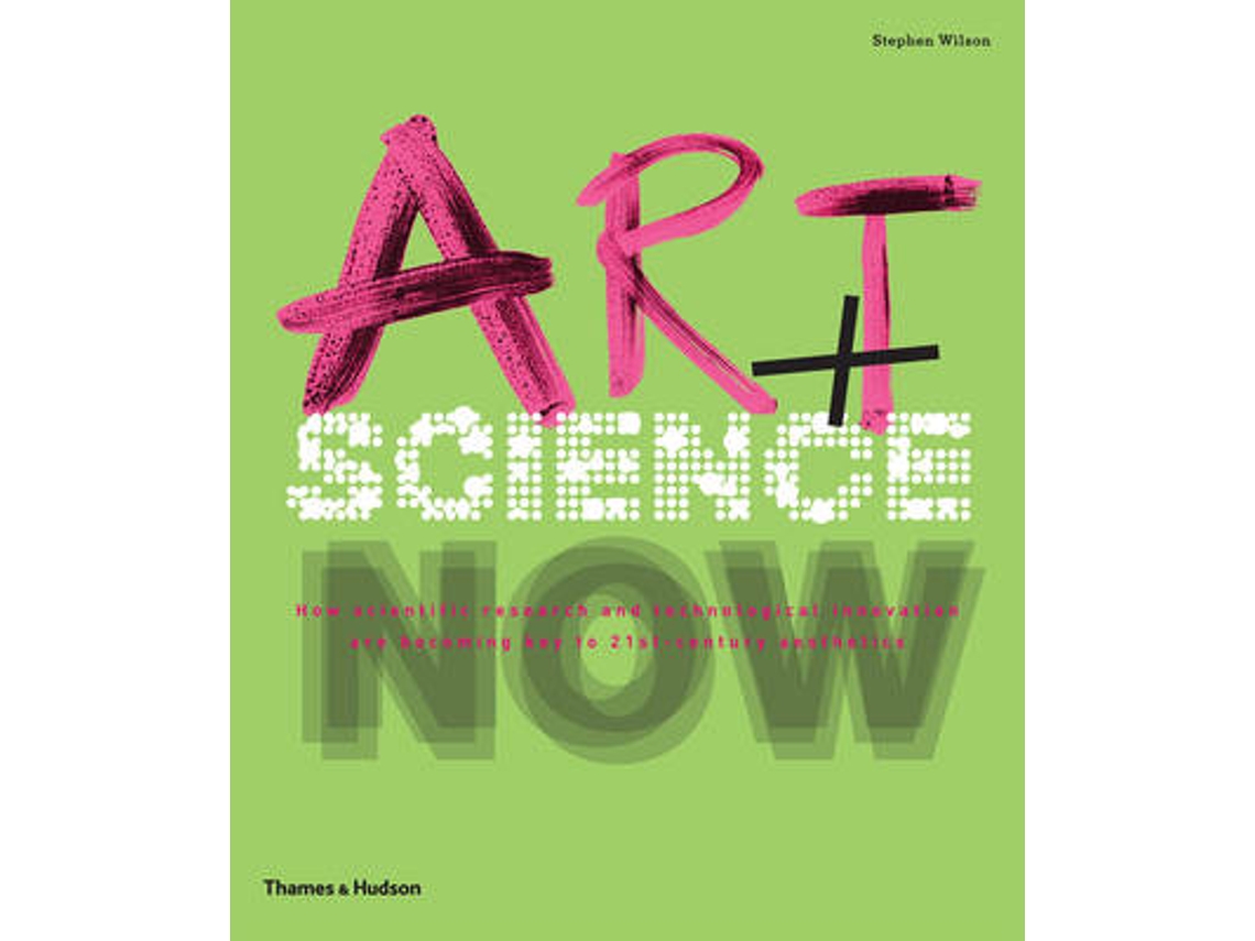 Livro Art Science Now de Stephen Wilson (Inglês)