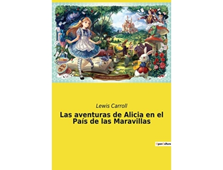 Livro Las aventuras de Alicia en el País de las Maravillas Spanish Edition de Lewis Carroll (Espanhol)
