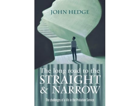 Livro The Long Road To The Straight And Narrow De John Hedge (inglês)