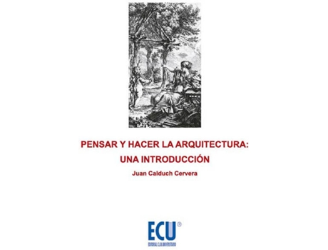 Livro Pensar Y Hacer La Arquitectura de Joan Calduch Cervera (Espanhol)