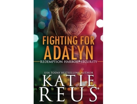 Livro Fighting for Adalyn de Katie Reus (Inglês)