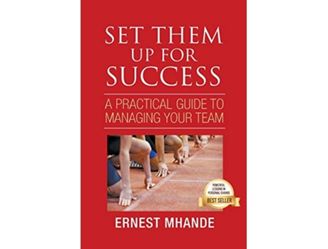 Livro Set Them up for Success A practical approach to managing your team A practical approach to managing your team de Ernest Mhande (Inglês)