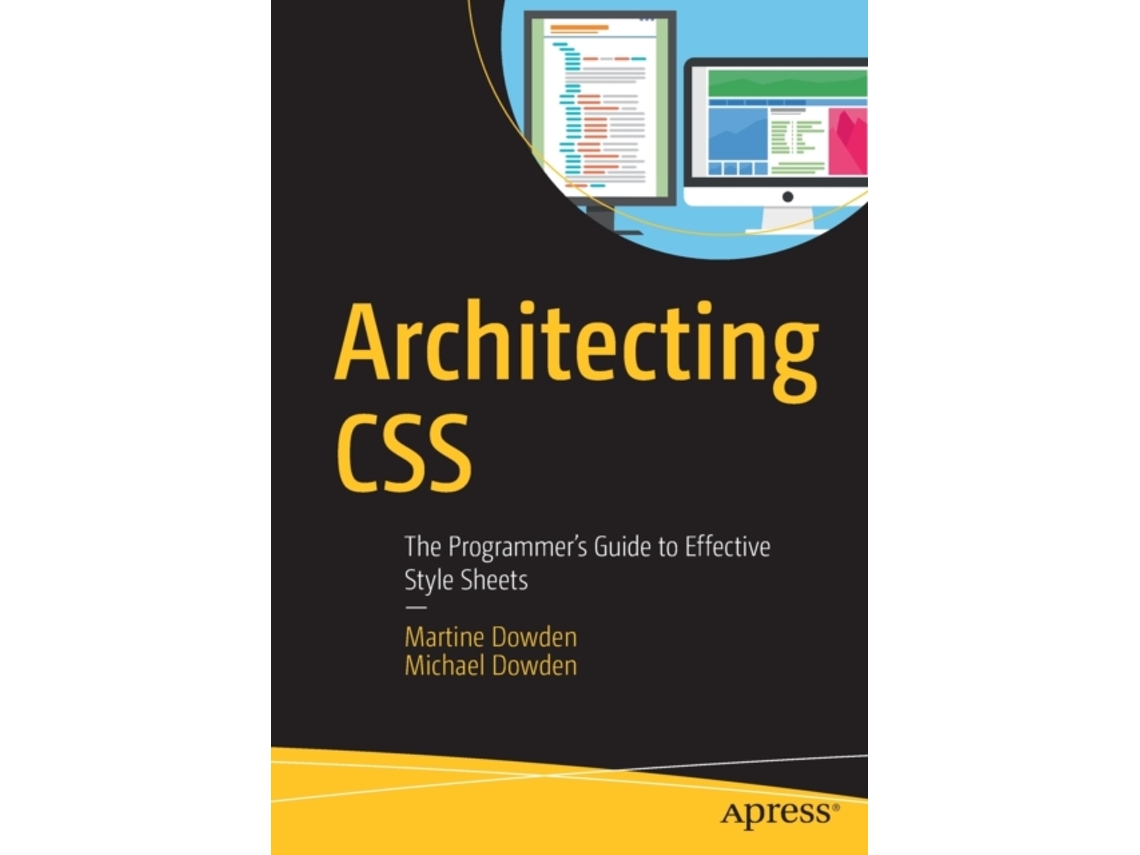 Livro Architecting CSS de Martine Dowden e Michael Dowden (Inglês)