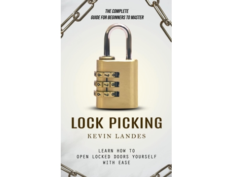 Livro Lock Picking The Complete Guide for Beginners to Master de Kevin Landes (Inglês)