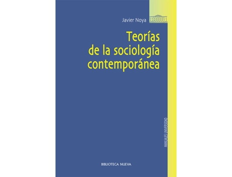 Livro Teorías De La Sociología Contemporánea de Javier Noya