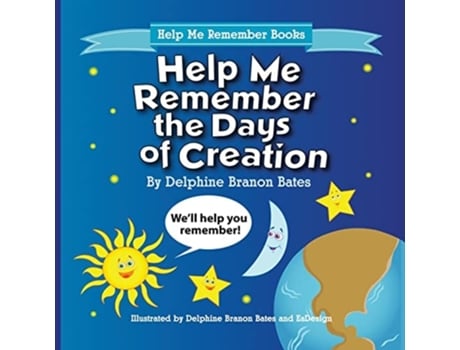 Livro Help Me Remember the Days of Creation de Delphine B Bates (Inglês)