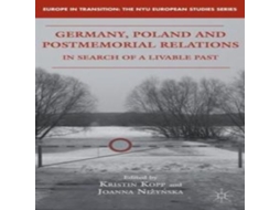 Livro Germany Poland and Postmemorial Relations In Search of a Livable Past de Springer Nature BV (Inglês)