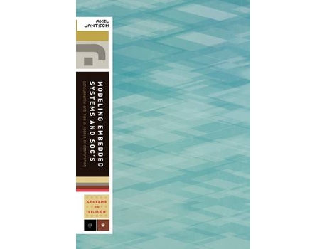 Livro Modeling Embedded Systems and SoCs de Axel Jantsch (Inglês - Capa Dura)