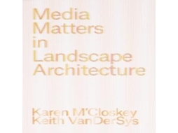 Livro Media Matters in Landscape Architecture de ACC Art Books - IPSUK (Inglês)