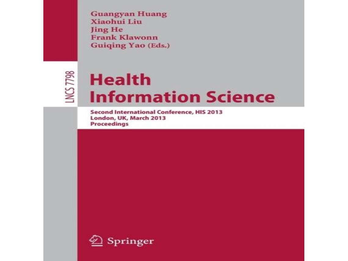 Livro Health Information Science Second International Conference HIS 2013 London UK March 25-27 2013. Proceedings de Springer Nature BV (Inglês)