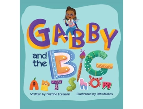 Livro Gabby and the Big Art Show de Martine Foreman (Inglês)