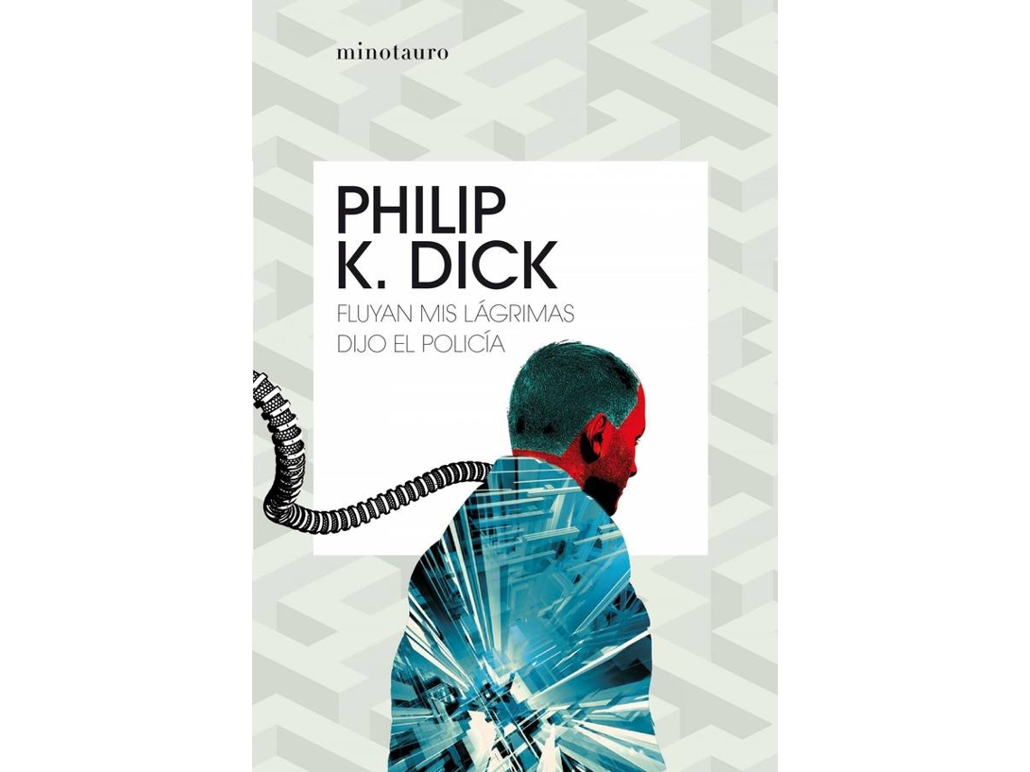 Livro Fluyan Mis Lágrimas, Dijo El Policia de Philip K Dick (Espanhol)