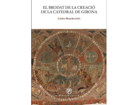 Livro Brodat De La Creació De La Catedral De Girona, El de Carles Mancho (Ed) (Espanhol)