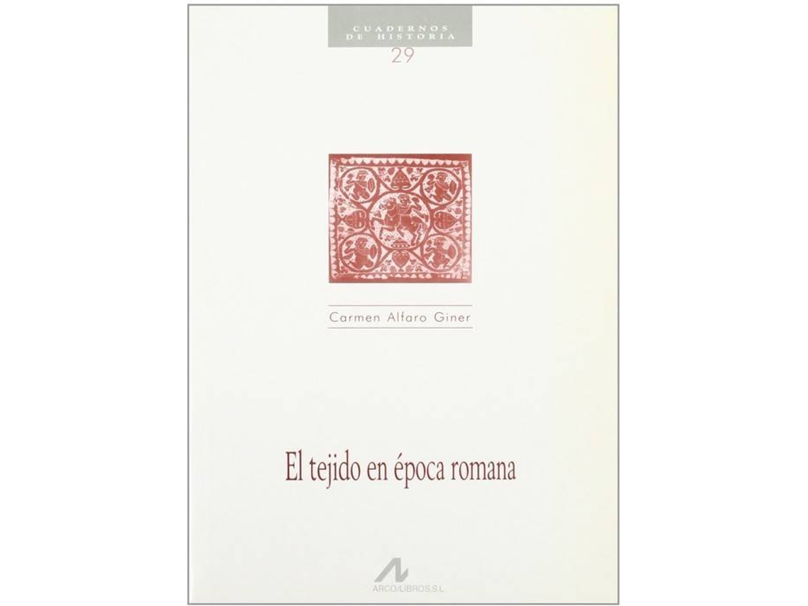 Livro El Tejido En Época Romana de Carmen Alfaro Giner (Espanhol)