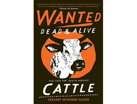 Livro Wanted Dead and Alive The Case for South Africas Cattle de Gregory MthembuSalter (Inglês)