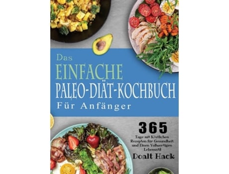 Livro Das Einfache Paleo-diät-kochbuch Für Anfänger De Doalt Hack (alemão - Capa Dura)