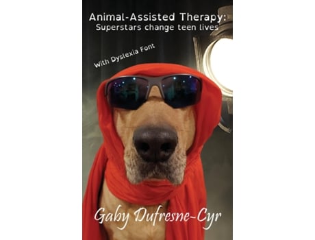 Livro Animal-Assisted Therapy Superstars change teen lives de Gaby Dufresne-cyr (Inglês)