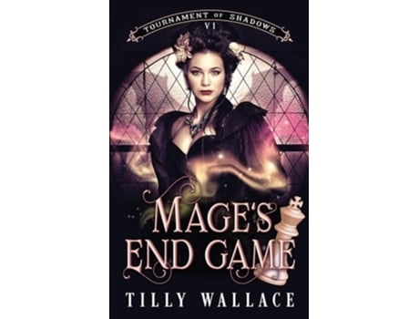 Livro Mages End Game de Tilly Wallace (Inglês)