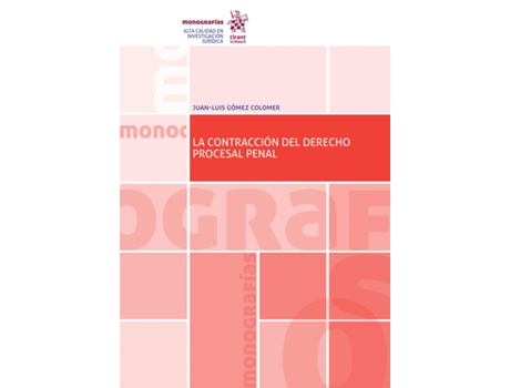 Livro La Contraccion Del Derecho Procesal Penal de Juan Luis Gomez Colomer (Espanhol)