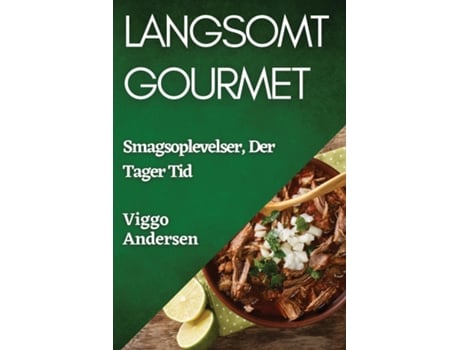 Livro Langsomt Gourmet Smagsoplevelser, Der Tager Tid de Viggo Andersen (Inglês)