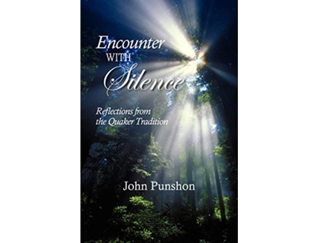 Livro Encounter with Silence Reflections from the Quaker Tradition de John Punshon (Inglês)
