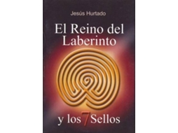 Livro El Reino Del Laberinto Y Los 7 Sellos de Jesús Hurtado (Espanhol)