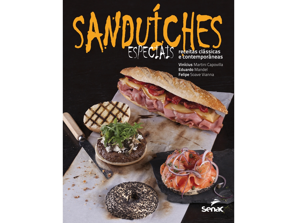 Livro Sanduiches Especiais Receitas Classicas E Contemp De Vinicius Martini Capovilla (português)
