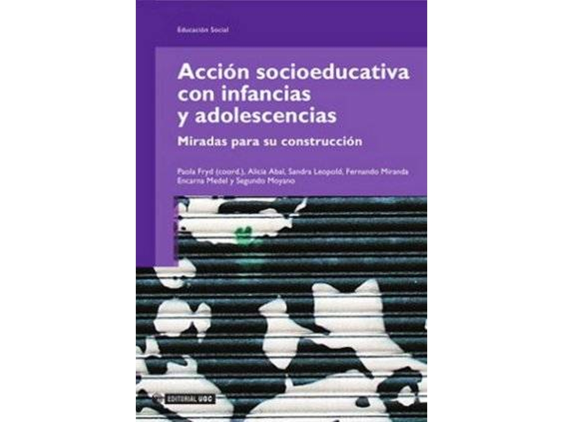 Livro Acción Socioeducativa Con Infancias Y Adolescencias. Miradas Para Su Construcción (Espanhol)