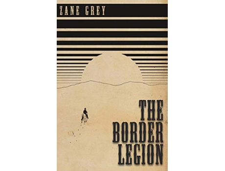 Livro The Border Legion de Zane Grey (Inglês)