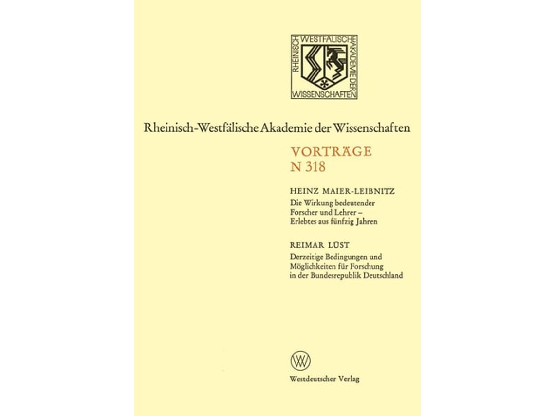 Livro Die Wirkung Bedeutender Forscher Und Lehrer - Erlebtes Aus Funfzig Jahren De Heinz Maier-leibnitz (alemão)